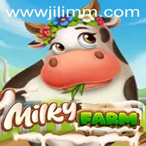 Exploring MilkyFarm: A Comprehensive Guide to the Enchanting World of JiLiMM.COM