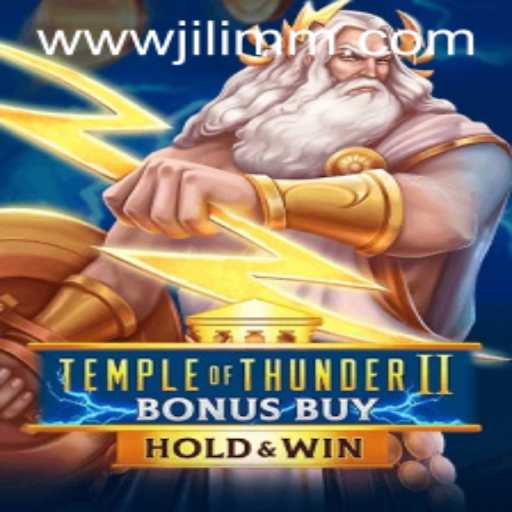 Discovering TempleofThunderIIBonusBuy: An Exciting Journey with JiLiMM.COM